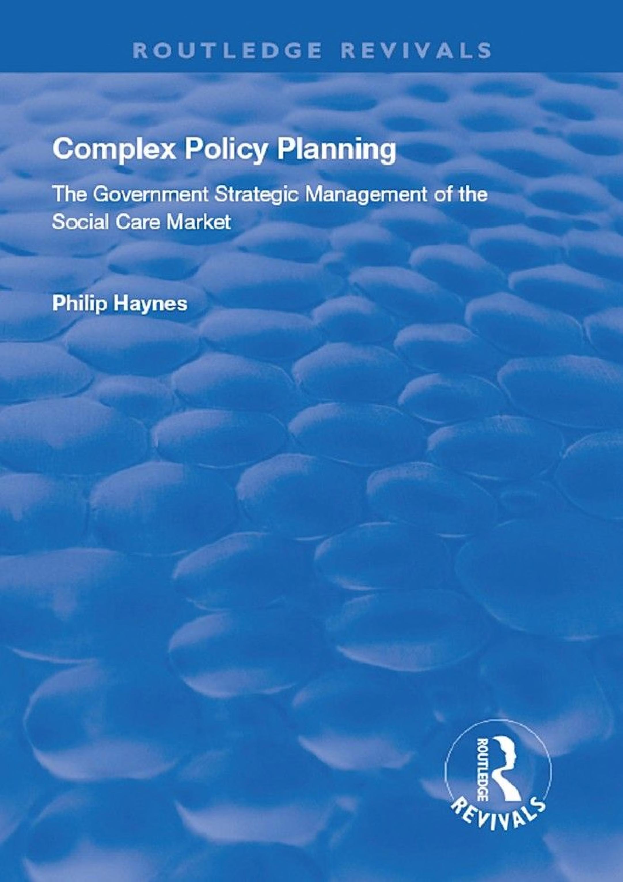 Complex Policy Planning: The Government Strategic Management of the Social Care Market
