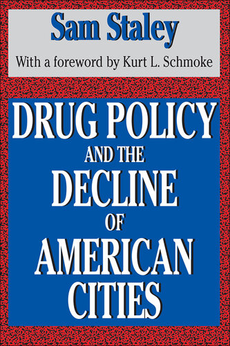 Drug Policy and the Decline of the American City