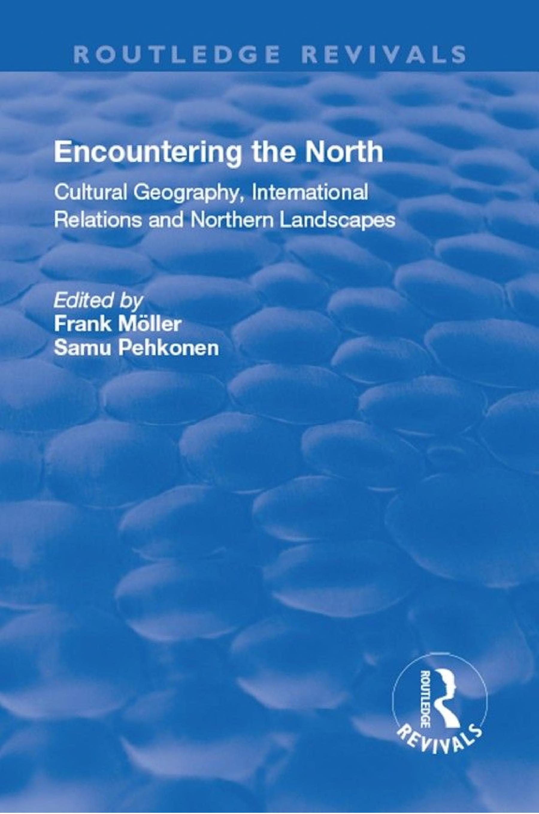 Encountering the North: Cultural Geography, International Relations and Northern Landscapes