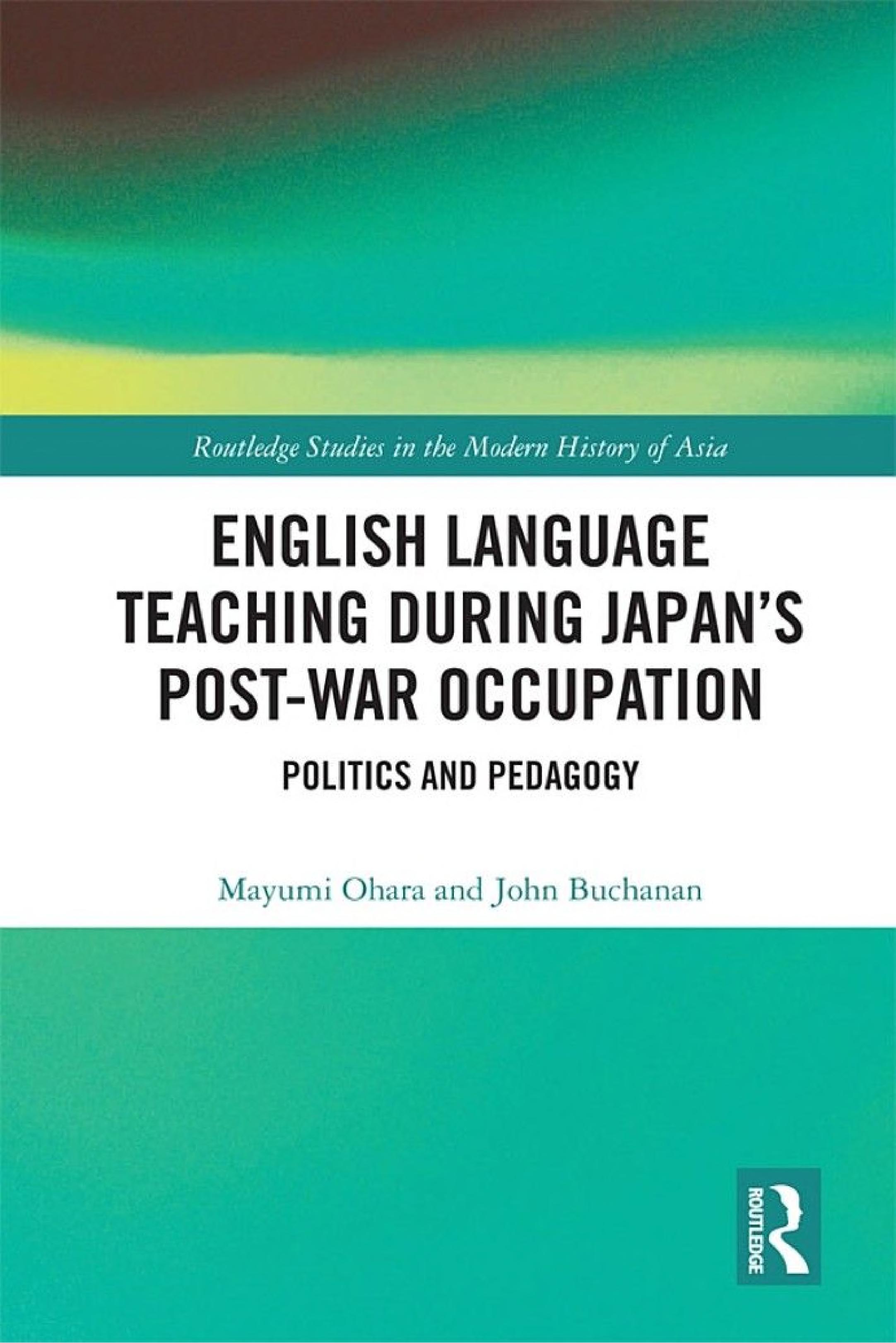 English Language Teaching during Japan's Post-war Occupation: Politics and Pedagogy