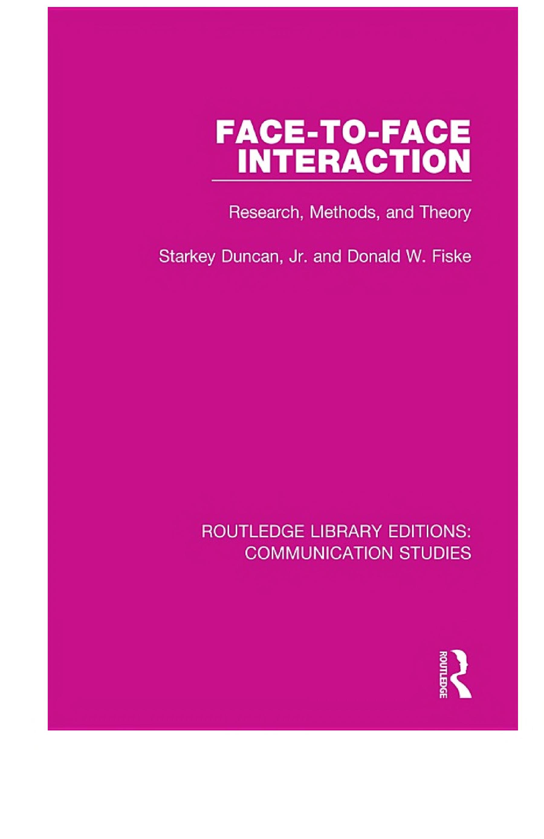Face-to-Face Interaction: Research, Methods, and Theory