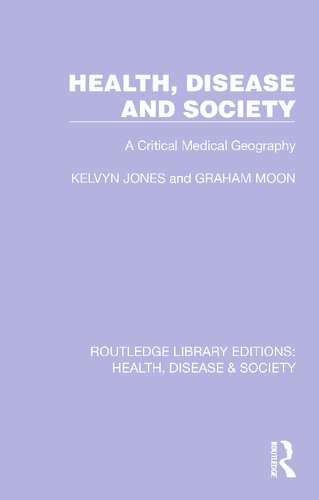 Health, Disease and Society: A Critical Medical Geography