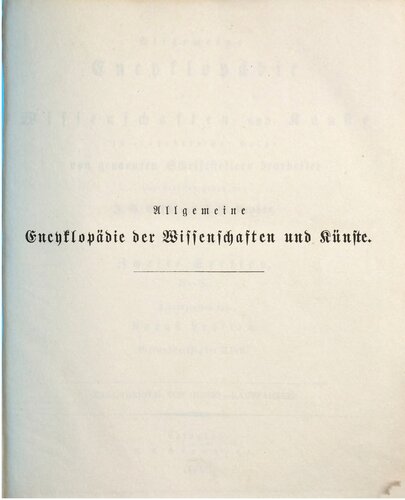 Allgemeine Encyclopädie der Wissenschaften und Künste in alphabetischer Folge / Zweite Section Karl (Herzog von Guise) bis Kauffahrer