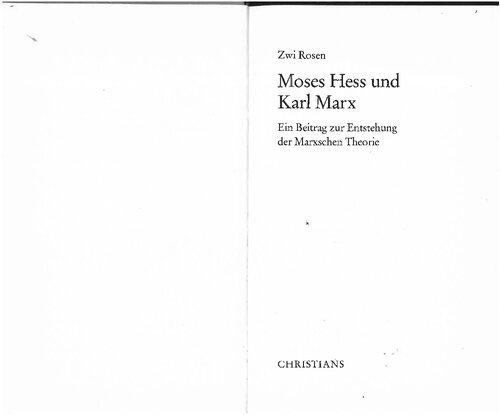 Moses Hess und Karl Marx: Ein Beitrag zur Entstehung der Marxschen Theorie
