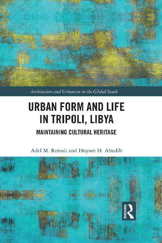 Urban Form and Life in Tripoli, Libya: Maintaining Cultural Heritage