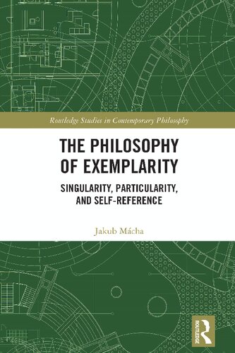The Philosophy of Exemplarity: Singularity, Particularity, and Self-Reference