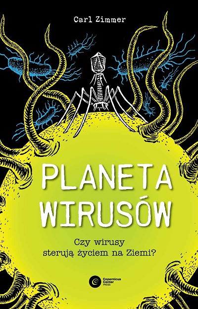 Planeta wirusów. Czy wirusy sterują życiem na ziemi?