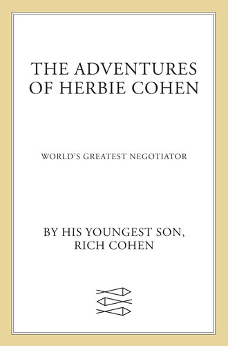 The Adventures of Herbie Cohen: World's Greatest Negotiator