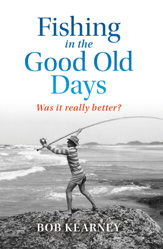 Fishing in the Good Old Days