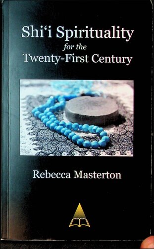 Shi'i Spirituality for the Twenty First Century