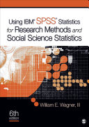 Using IBM(R) SPSS(R) Statistics for Research Methods and Social Science Statistics