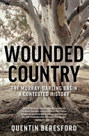 Wounded Country: The Murray-Darling Basin - a Contested History