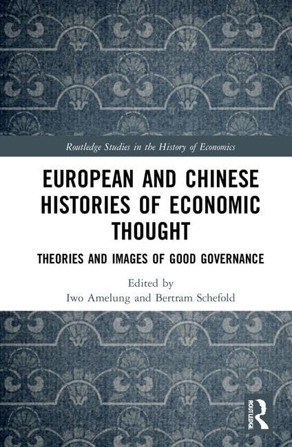 European and Chinese Histories of Economic Thought: Theories and Images of Good Governance (Routledge Studies in the History of Economics)