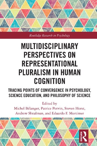Multidisciplinary Perspectives on Representational Pluralism in Human Cognition: Tracing Points of Convergence in Psychology, Science Education, and Philosophy of Science