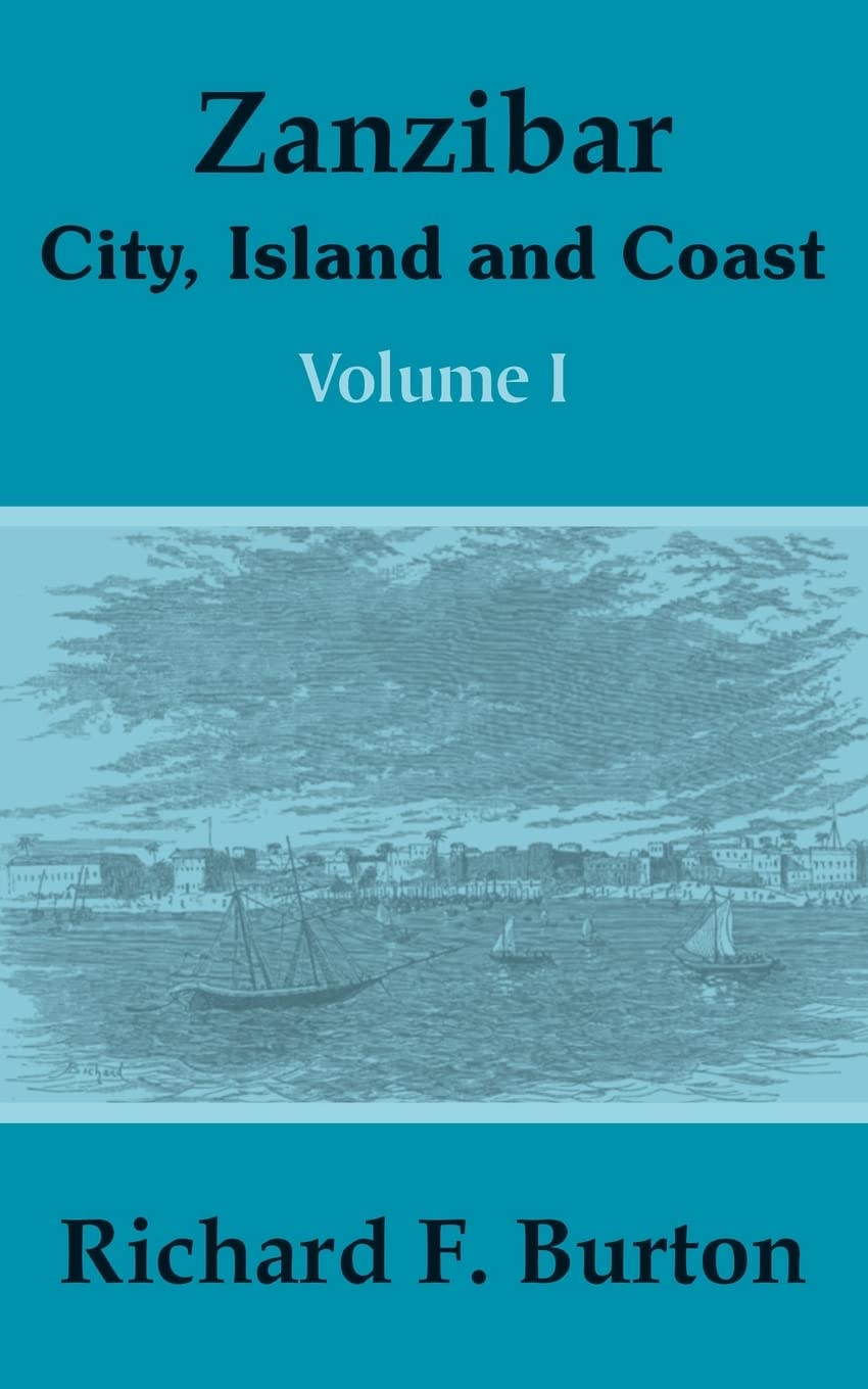 Zanzibar: City, Island and Coast (Volume One)