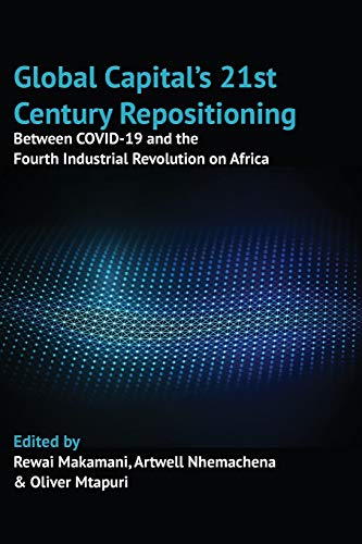 Global Capital's 21st Century Repositioning: Between COVID-19 and the Fourth Industrial Revolution on Africa