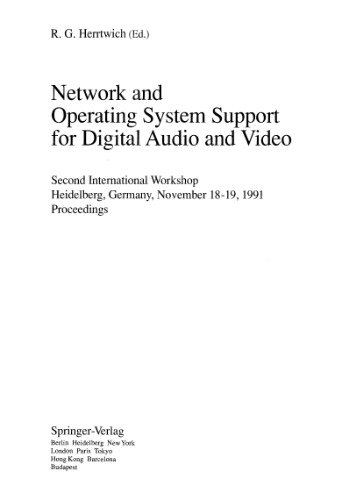 Network and Operating System Support for Digital Audio and Video: Second International Workshop Heidelberg, Germany, November 18–19 1991 Proceedings