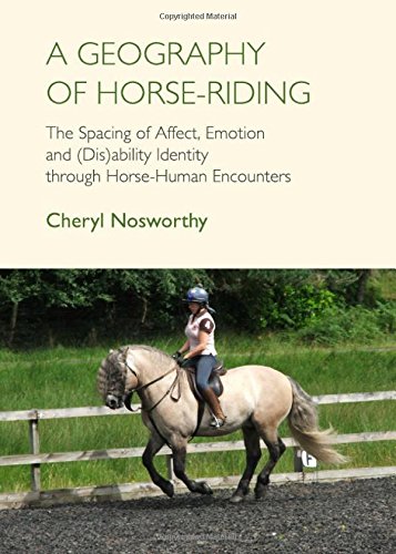 A Geography of Horse-Riding: The Spacing of Affect, Emotion and (Dis)Ability Identity Through Horse-Human Encounters