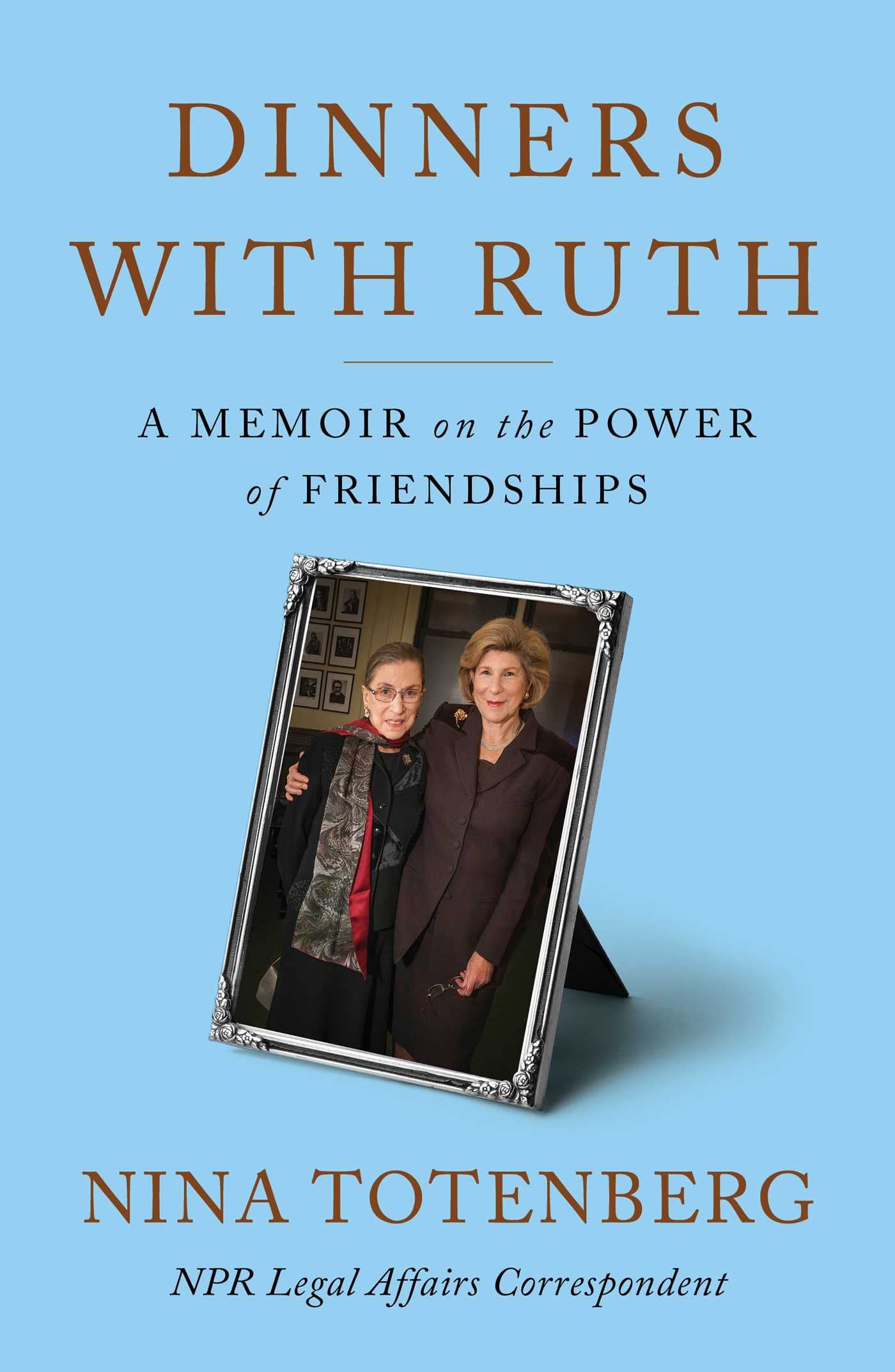 Dinners with Ruth: A Memoir on the Power of Friendships