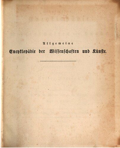 Allgemeine Encyclopädie der Wissenschaften und Künste in alphabetischer Folge / Dritte Section : Ouarash bis Ozzy. Nachträge: Oraji bis Ozodicera. P bis Pachnamunis