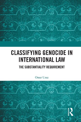 Classifying Genocide in International Law: The Substantiality Requirement