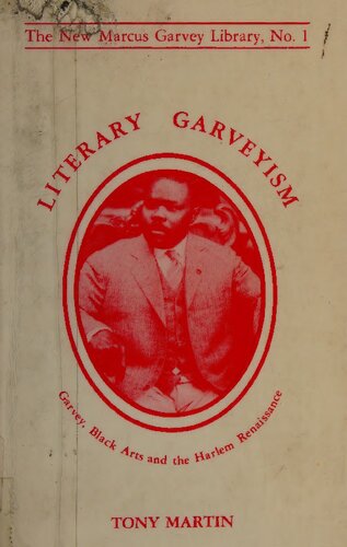 Literary Garveyism : Garvey, black arts, and the Harlem renaissance