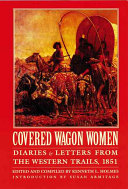 Covered Wagon Women: 1851