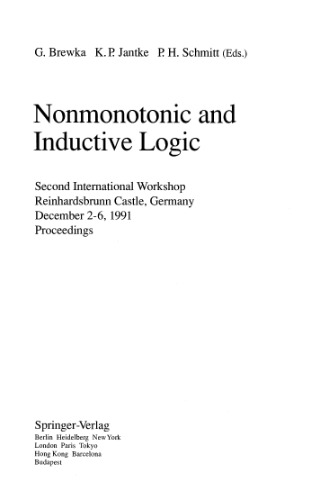 Nonmonotonic and Inductive Logic: Second International Workshop Reinhardsbrunn Castle, Germany December 2–6, 1991 Proceedings
