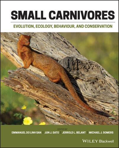 Small Carnivores: Evolution, Ecology, Behaviour, and Conservation