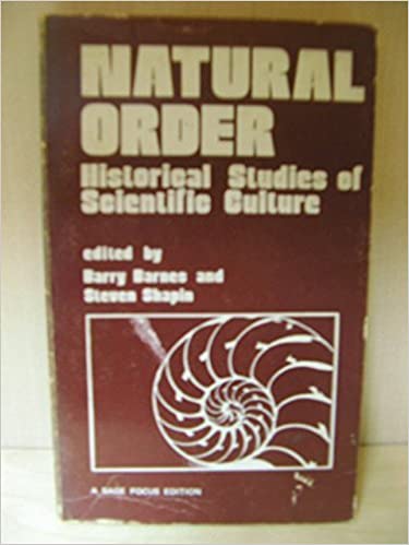 Natural Order: Historical Studies of Scientific Culture (SAGE Focus Editions)