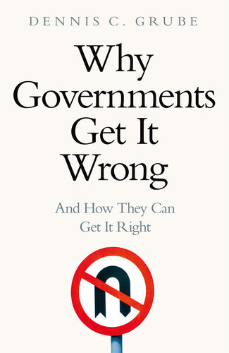 Why Governments Get It Wrong: And How They Can Get