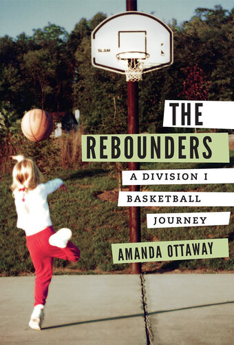 The Rebounders: A Division I Basketball Journey
