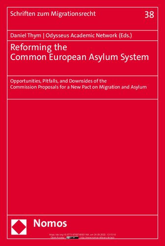 Reforming the Common European Asylum System. Opportunities, Pitfalls, and Downsides of the Commission Proposals for a New Pact on Migration and Asylum