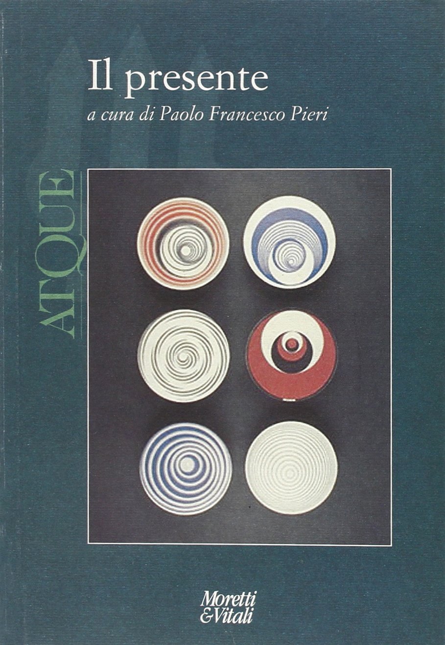 Atque. Materiali tra filosofia e psicoterapia. Nuova serie. 3-4/2008. Il presente