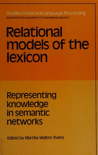 Relational Models of the Lexicon: Representing Knowledge in Semantic Networks (Studies in Natural Language Processing)