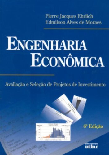 Engenharia Econômica Avaliação e Seleção de Projetos de Investimento