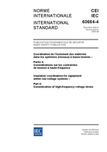 IEC 60664-4: Insulation coordination for equipment within low-voltage systems - Part 4: Consideration of high-frequency voltage stress (IEC 60664-4:2005)