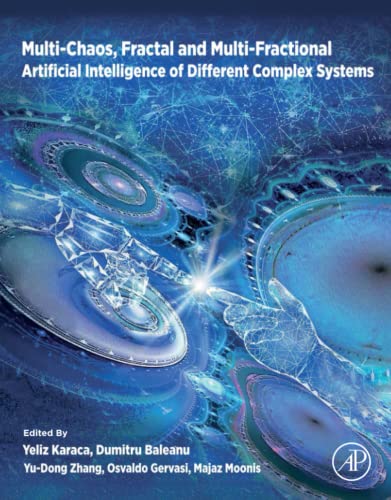 Multi-Chaos, Fractal and Multi-Fractional Artificial Intelligence of Different Complex Systems: Via Theory, Complex Paradoxical Analyses and Harmonic ... Solutions Based on Mathematical Modeling