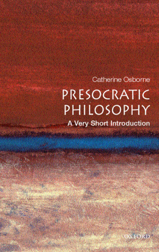 Presocratic Philosophy: A Very Short Introduction 