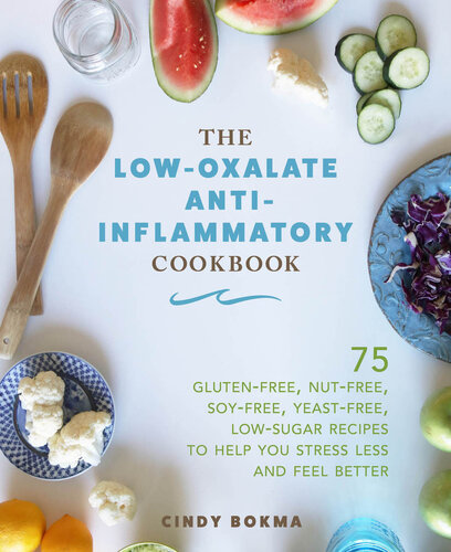 The Low-Oxalate Anti-Inflammatory Cookbook