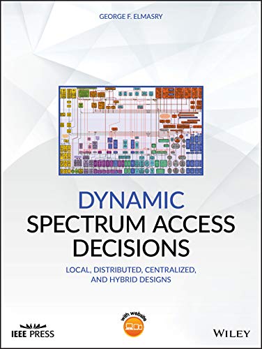 Dynamic Spectrum Access Decisions: Local, Distributed, Centralized, and Hybrid Designs