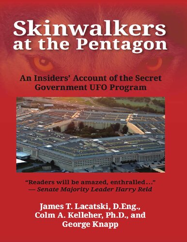 Skinwalkers at the Pentagon: An Insiders Account of the Secret Government UFO Program