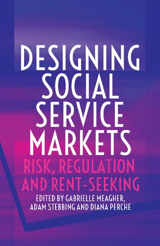 Designing Social Service Markets: Risk, Regulation and Rent-Seeking