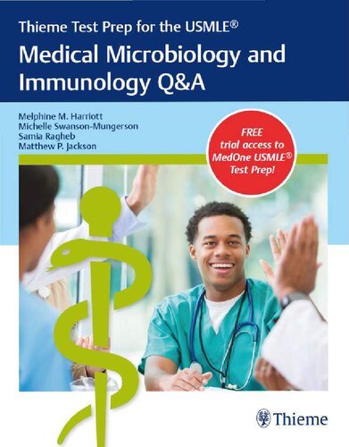Thieme Test Prep for the USMLE®: Medical Microbiology and Immunology Q&A Melphine M. Harriott, Michelle Swanson-Mungerson, Samia Ragheb, Matthew P. Jackson