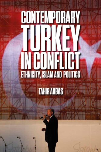 Contemporary Turkey in Conflict: Ethnicity, Islam and Politics