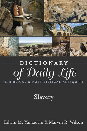 Dictionary of Daily Life in Biblical & Post-Biblical Antiquity: Slavery