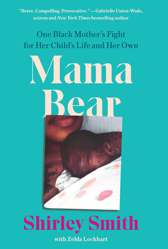 Mama Bear: One Black Mother's Fight for Her Child's Life and Her Own