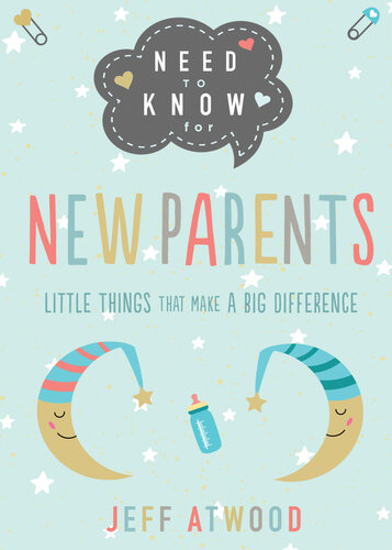 Need to Know for New Parents: Little Things That Make a Big Difference