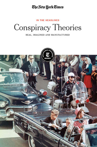 Conspiracy Theories: Real, Imagined and Manufactured