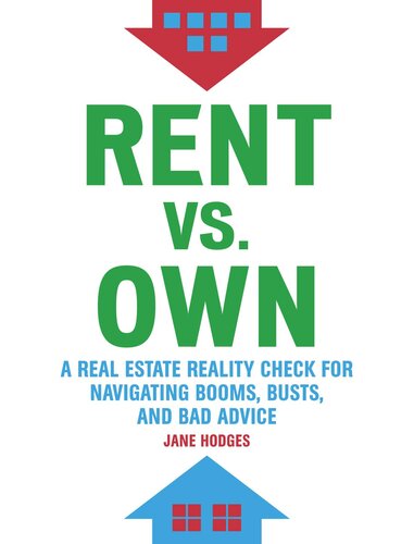 Rent vs. Own: A Real Estate Reality Check for Navigating Booms, Busts, and Bad Advice